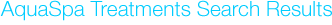AquaSpa Treatments Search Results