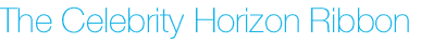The Celebrity Horizon Ribbon