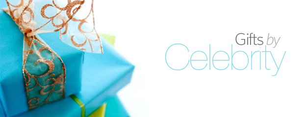 Gifts by Celebrity