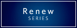 Renew Series